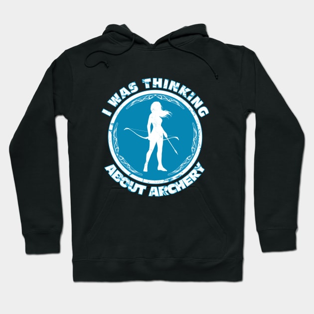 I was thinking about archery Hoodie by NicGrayTees